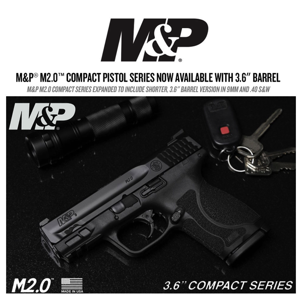  M&P® M2.0™ Compact Pistol Available with 3.6